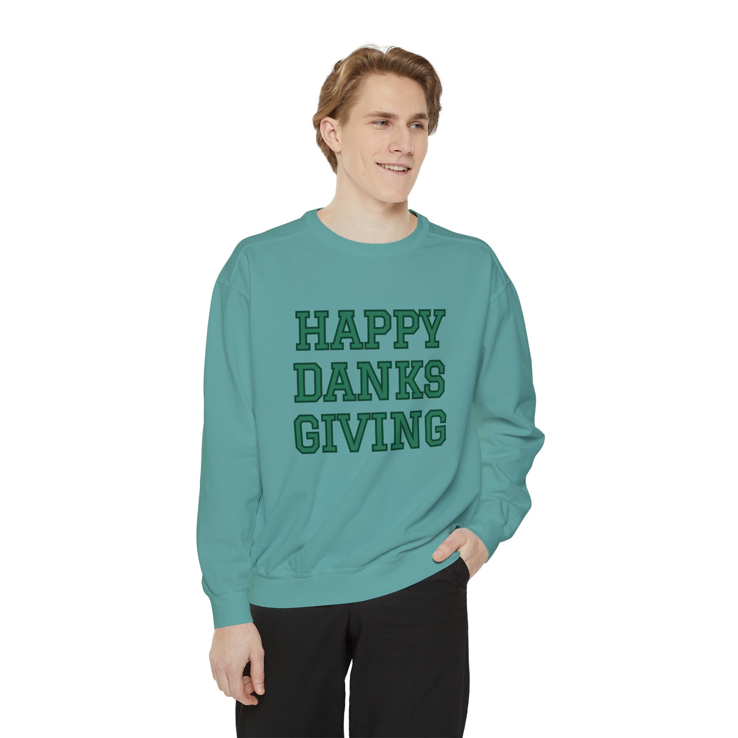 "HAPPY DANKSGIVING" Sweatshirt