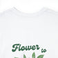 "FLOWER TO THE PEOPLE!" Front & Back Unisex Heavy Cotton Tee