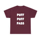 "PUFF PUFF PASS" Heavy Cotton Tee