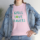 "GIRLS LOVE FLOWERS" Graphic Tee