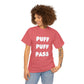 "PUFF PUFF PASS" Heavy Cotton Tee