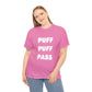 "PUFF PUFF PASS" Heavy Cotton Tee