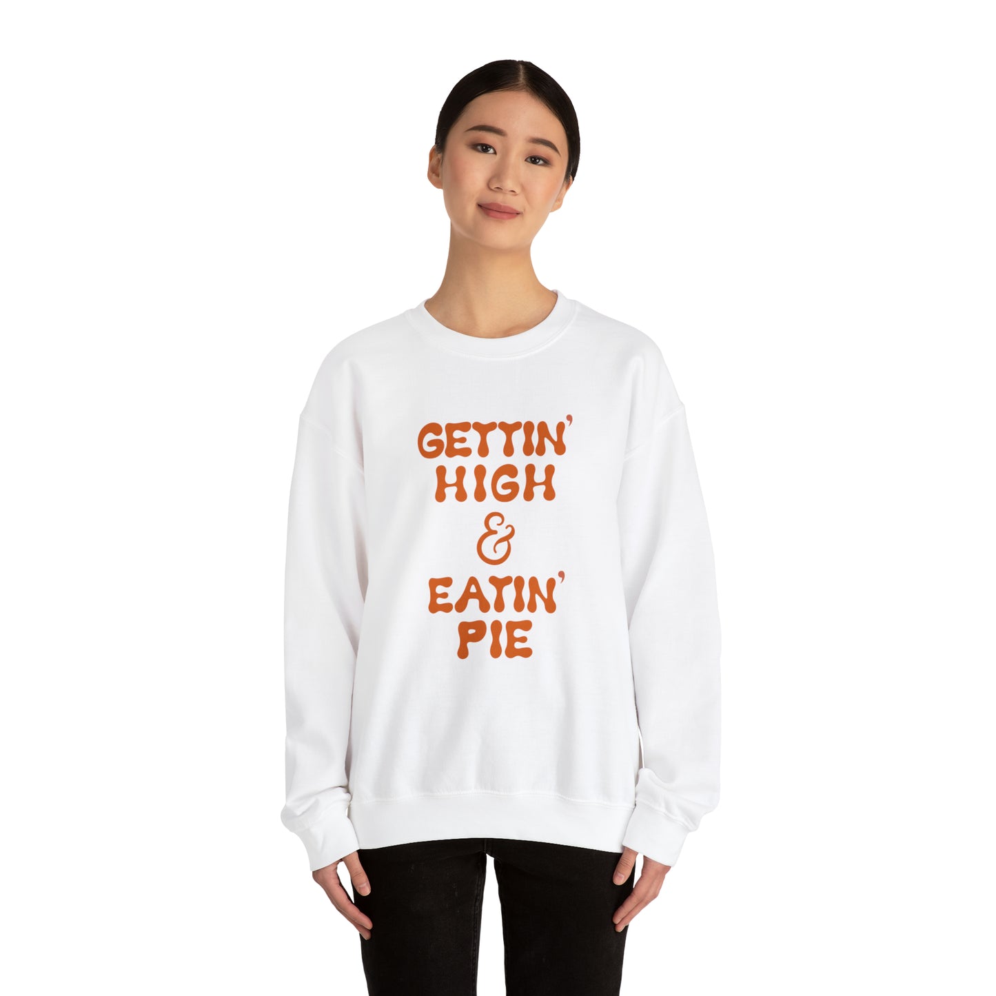 "GETTIN' HIGH & EATIN' PIE" Unisex Heavy Blend™ Crewneck Sweatshirt