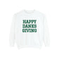 "HAPPY DANKSGIVING" Sweatshirt