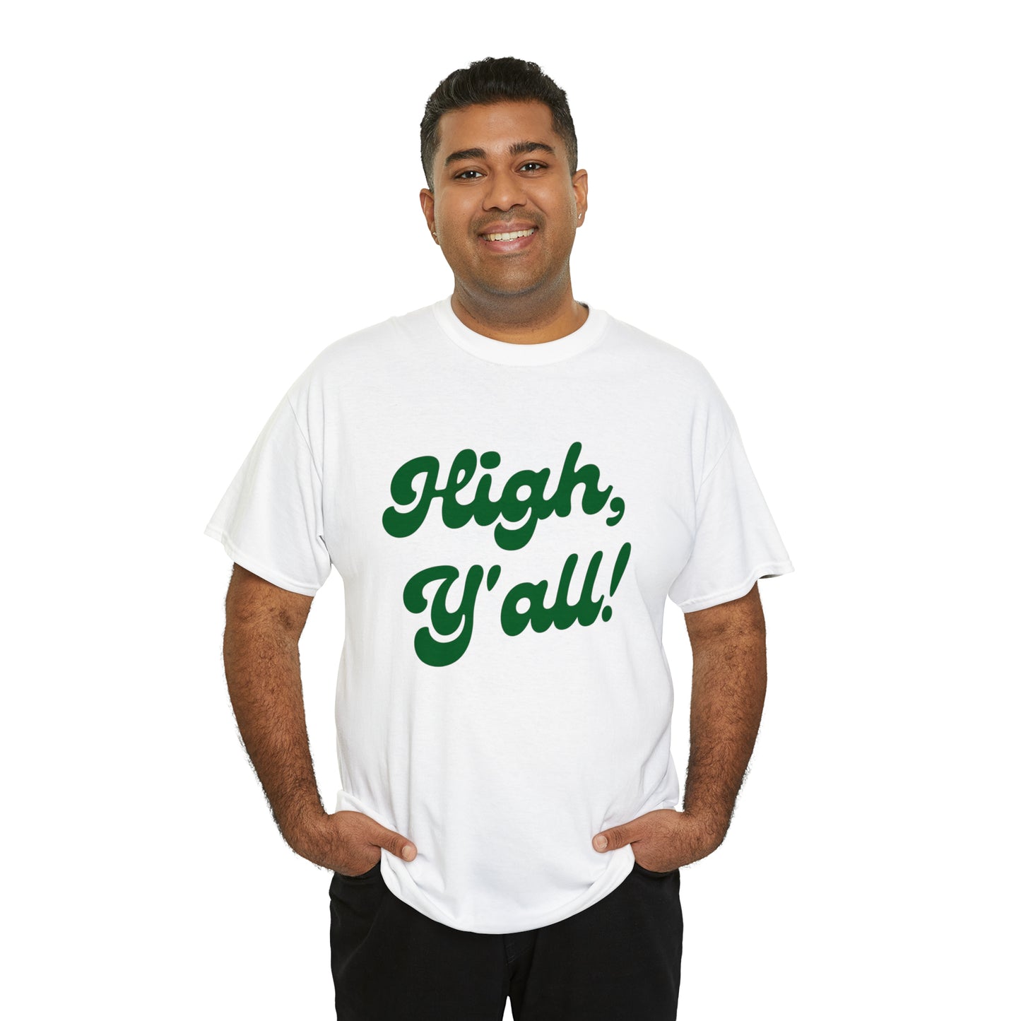 "HIGH Y'ALL!" Graphic Tee