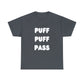 "PUFF PUFF PASS" Heavy Cotton Tee