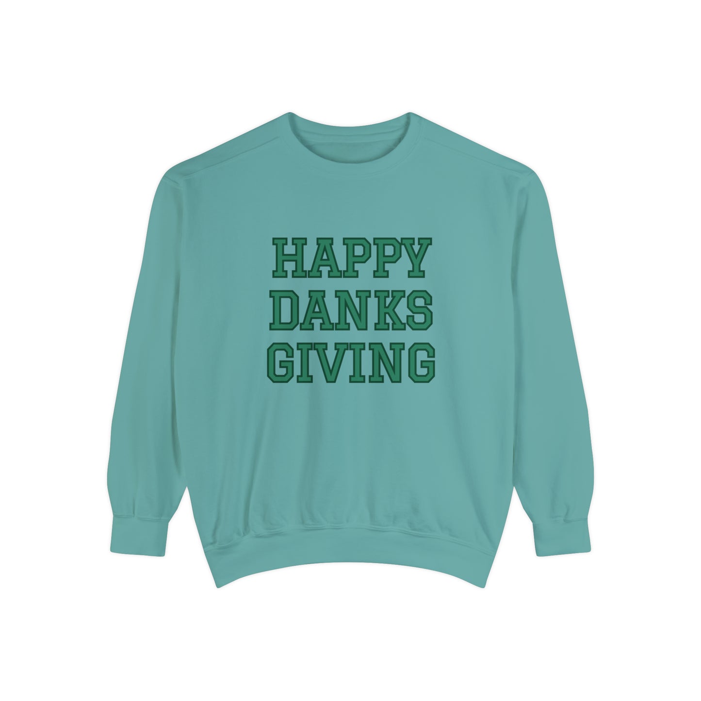 "HAPPY DANKSGIVING" Sweatshirt