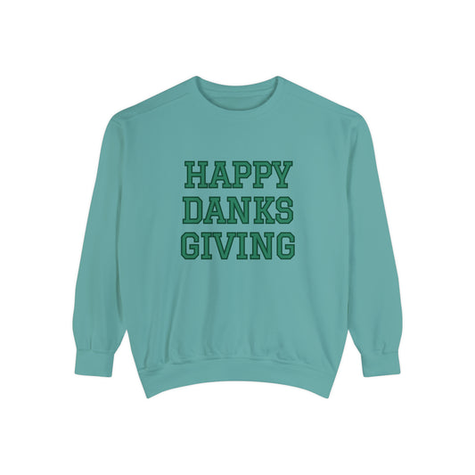 "HAPPY DANKSGIVING" Sweatshirt