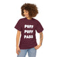 "PUFF PUFF PASS" Heavy Cotton Tee