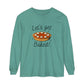 "LET'S GET BAKED" Comfort Colors Long Sleeve T-Shirt