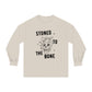 "STONED TO THE BONE" Unisex Classic Long Sleeve T-Shirt