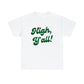 "HIGH Y'ALL!" Graphic Tee