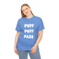 "PUFF PUFF PASS" Heavy Cotton Tee