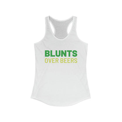 "BLUNTS OVER BEERS" Ideal Racerback Tank