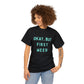 "OKAY, BUT FIRST WEED" Unisex Heavy Cotton Tee