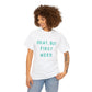 "OKAY, BUT FIRST WEED" Unisex Heavy Cotton Tee