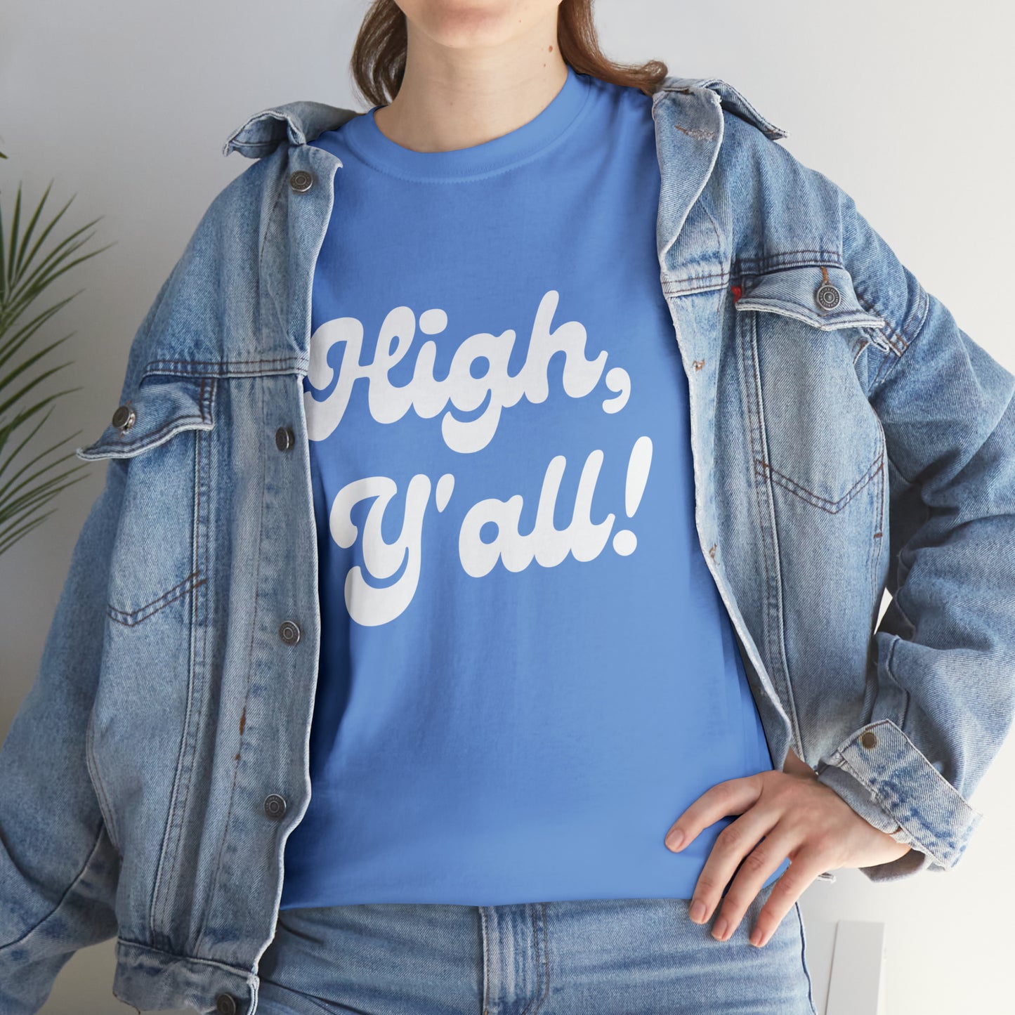 "HIGH Y'ALL!" Graphic Tee