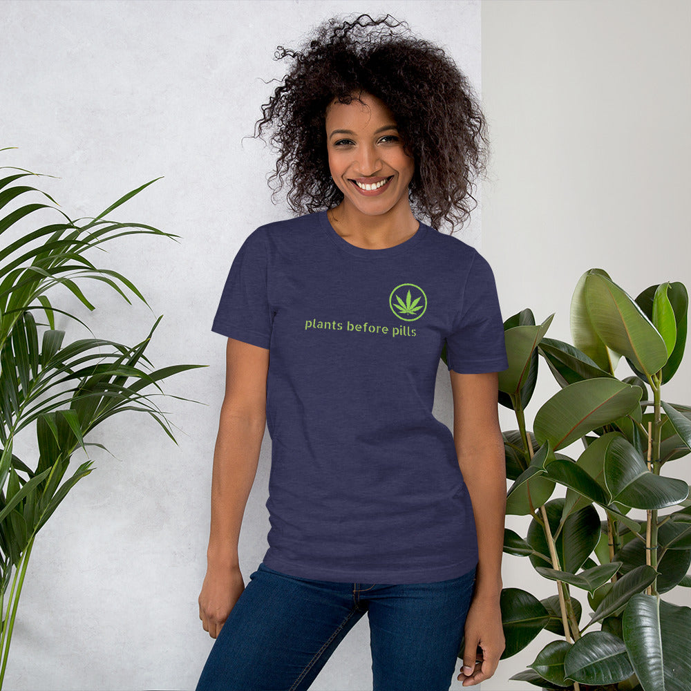 Unisex "PLANTS BEFORE PILLS" T-shirt